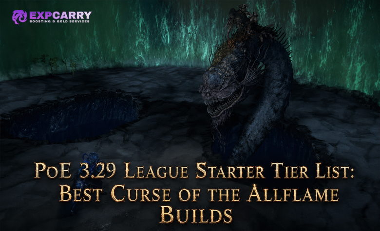 PoE 3.29 League Starter Tier List: Best Curse of the Allflame Builds