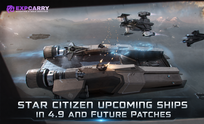 Star Citizen Upcoming Ships in 4.9 and Future Patches