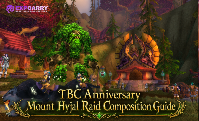TBC Anniversary Mount Hyjal Raid Composition Guide TBC Anniversary Mount Hyjal Raid Composition Guide