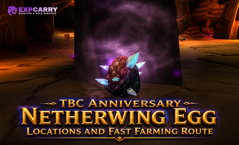 TBC Anniversary Netherwing Egg Locations and Fast Farming Route