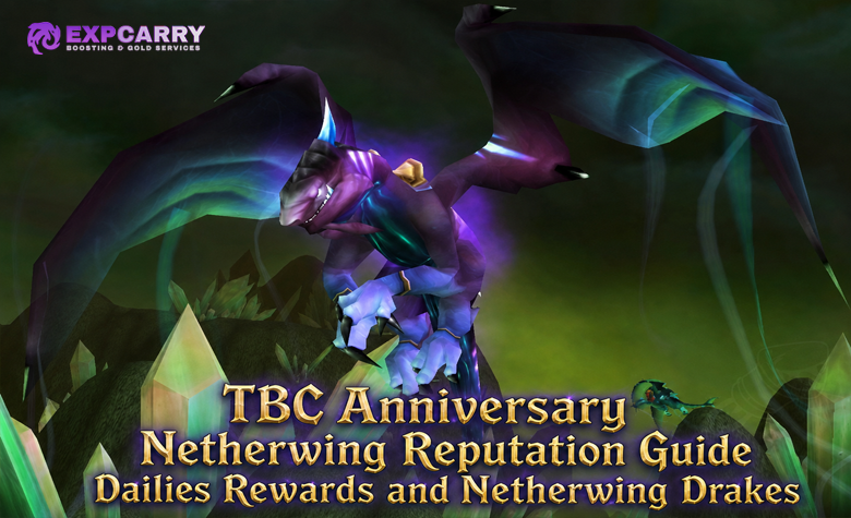 TBC Anniversary Netherwing Reputation Guide Dailies Rewards and Netherwing Drakes