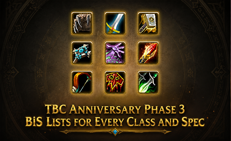 TBC Anniversary Phase 3 BiS Lists for Every Class and Spec