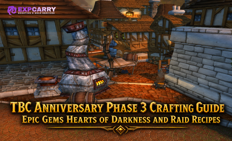 TBC Anniversary Phase 3 Crafting Guide Epic Gems Hearts of Darkness and Raid Recipes