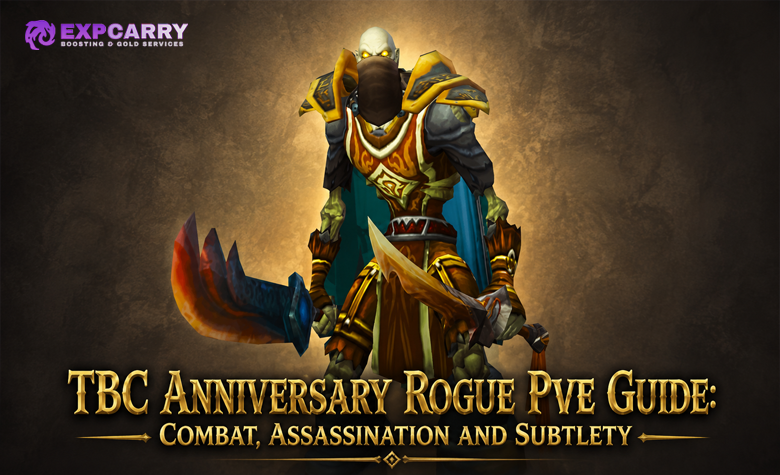 TBC Anniversary Rogue PvE Guide: Combat, Assassination and Subtlety