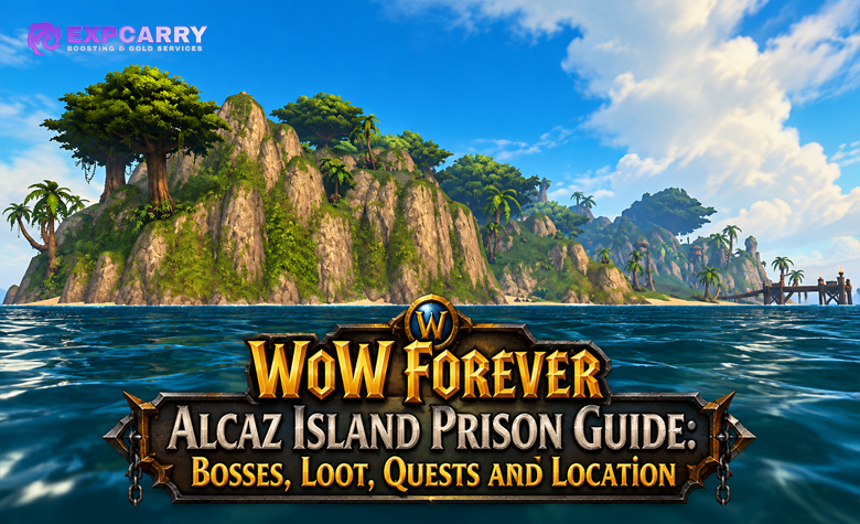 WoW Forever Alcaz Island Prison Guide: Bosse, Beute, Quests und Standort