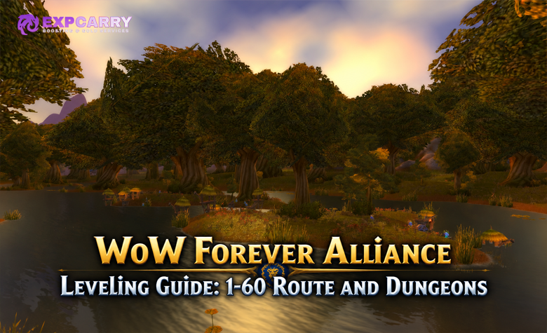 WoW Forever Alliance Leveling Guide: 1-60 Route and Dungeons
