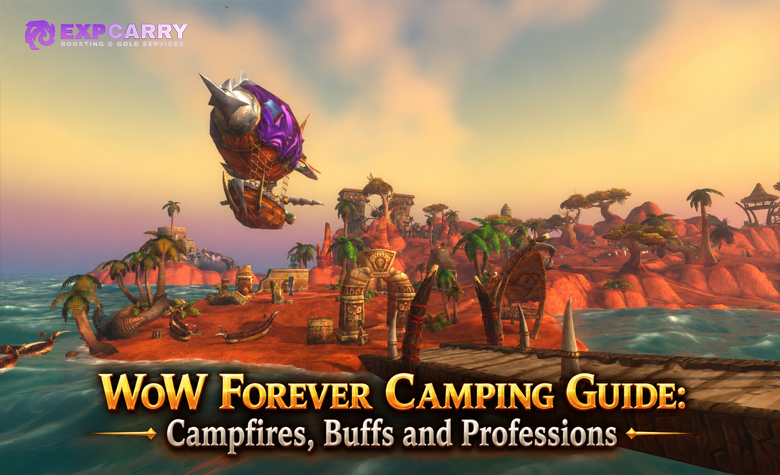 WoW Forever Camping Guide: Campfires, Buffs and Professions WoW Forever Camping Guide: Campfires, Buffs and Professions