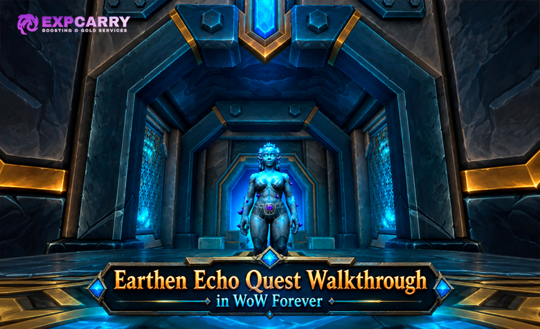Earthen Echo: Quest-Komplettlösung für WoW Forever