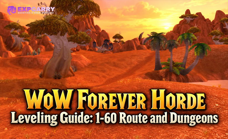 WoW Forever Horde Leveling Guide: 1-60 Route and Dungeons