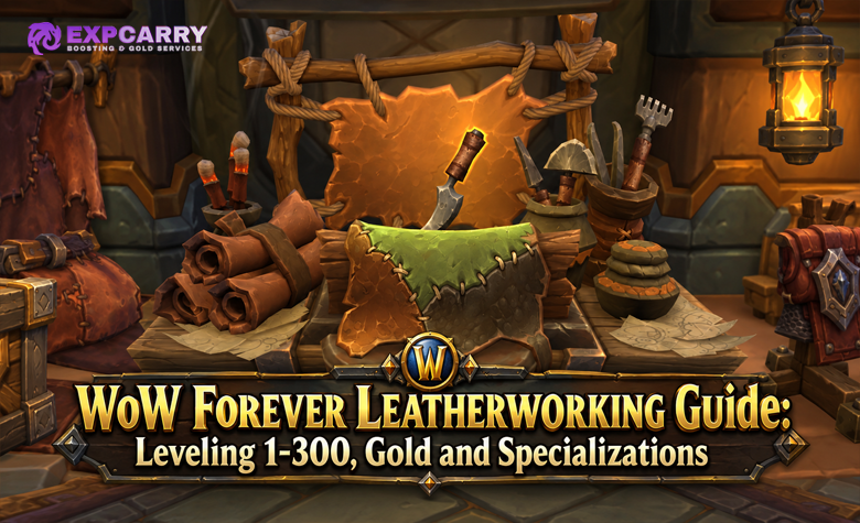 WoW Forever Leatherworking Guide: Leveling 1-300, Gold and Specializations