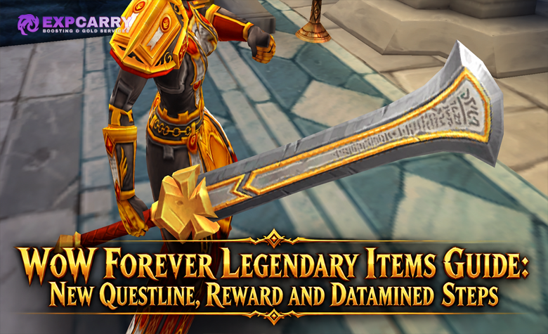WoW Forever Legendäre Gegenstände Guide: Neue Questreihe, Belohnung und Datamining
