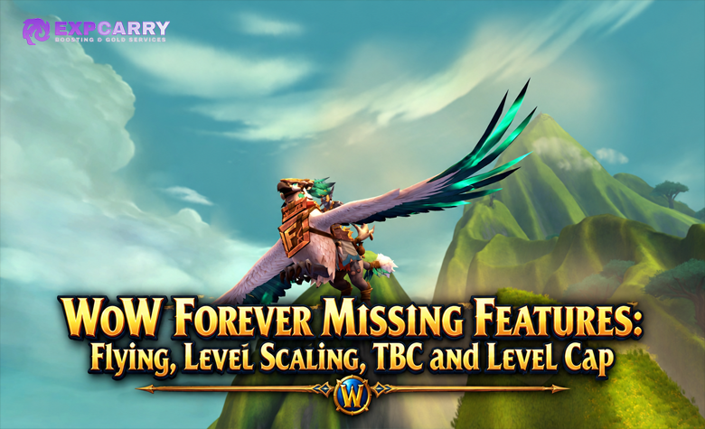 WoW Forever Fehlende Features: Flugmounts, Level-Scaling, TBC und Level-Cap WoW Forever Fehlende Features: Flugmounts, Level-Scaling, TBC und Level-Cap