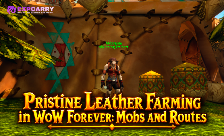 Makelloses Leder farmen in WoW Forever: Mobs und Routen