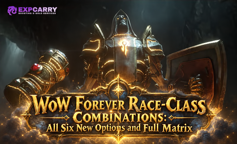 WoW Forever Race-Class Combinations: All Six New Options and Full Matrix WoW Forever Race-Class Combinations: All Six New Options and Full Matrix