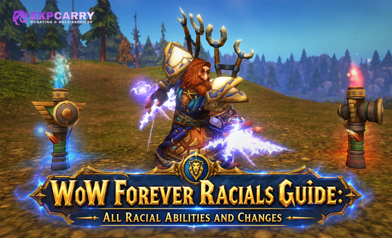 WoW Forever Racials Guide: All Racial Abilities and Changes