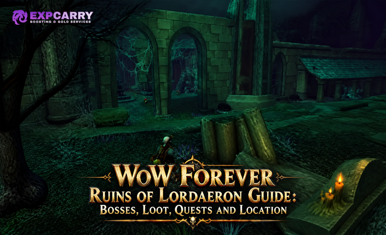 WoW Forever Ruinen von Lordaeron Guide: Bosse, Beute, Quests und Standort