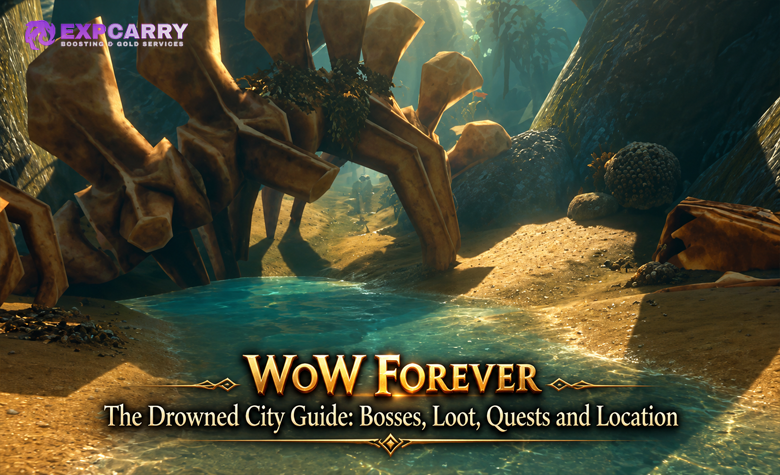 WoW Forever The Drowned City Guide: Bosse, Beute, Quests und Standort