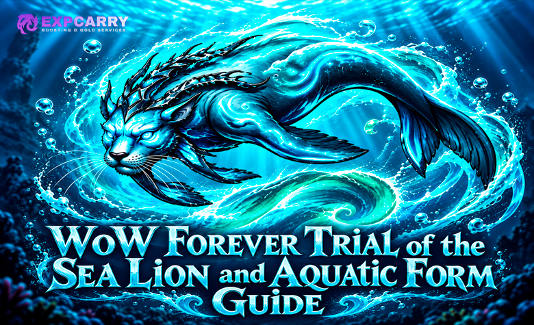 WoW Forever Prüfung des Seelöwen und Wassergestalt Guide
