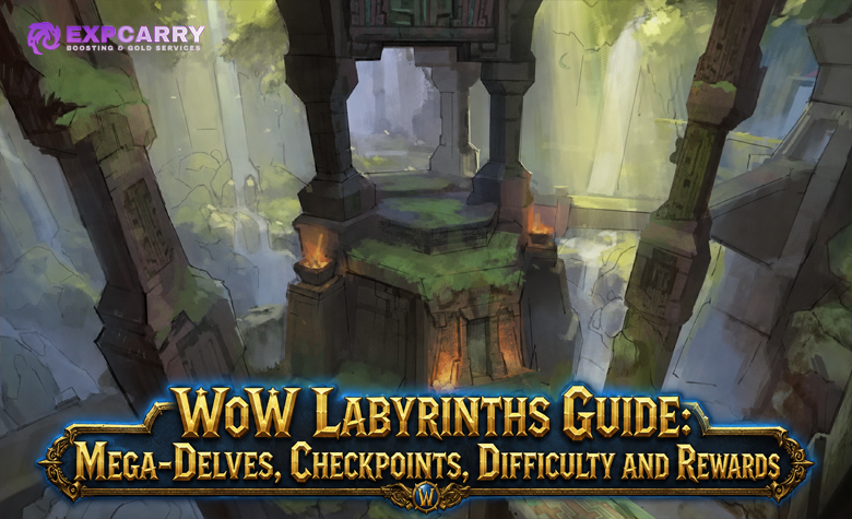 WoW Labyrinths Guide: Mega-Delves, Checkpoints, Difficulty and Rewards