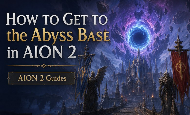 How to Get to the Abyss Base in AION 2